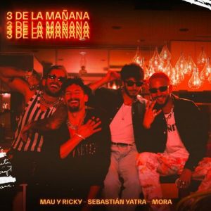 Mau Y Ricky Ft. Sebastian Yatra Y Mora – 3 De La Mañana